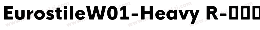 EurostileW01-Heavy R字体转换